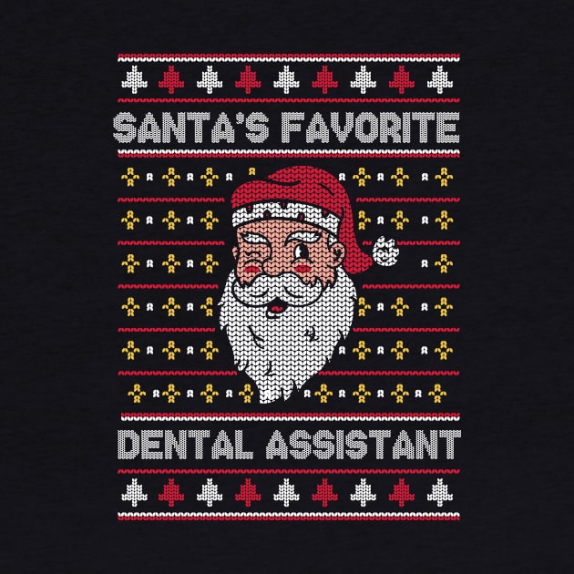 Santa's Favorite Dental Assistant // Funny Ugly Christmas Sweater // Dentist Office Holiday Xmas by Now Boarding